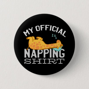My official napping shirt - Lazy sleeping Giraffe 6 Cm Round Badge