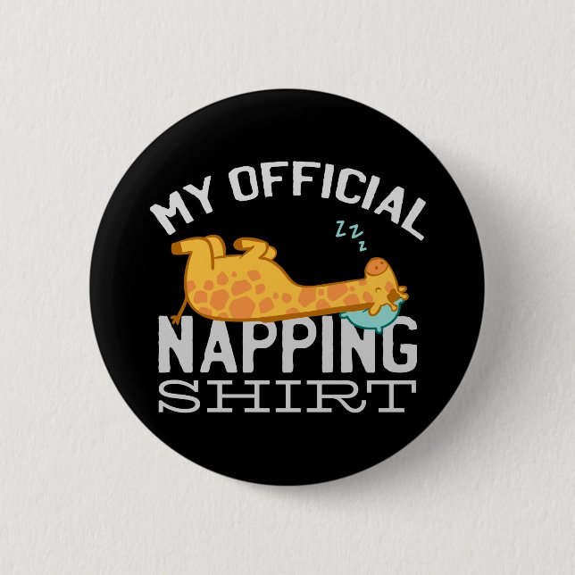 My official napping shirt - Lazy sleeping Giraffe 6 Cm Round Badge (Front)