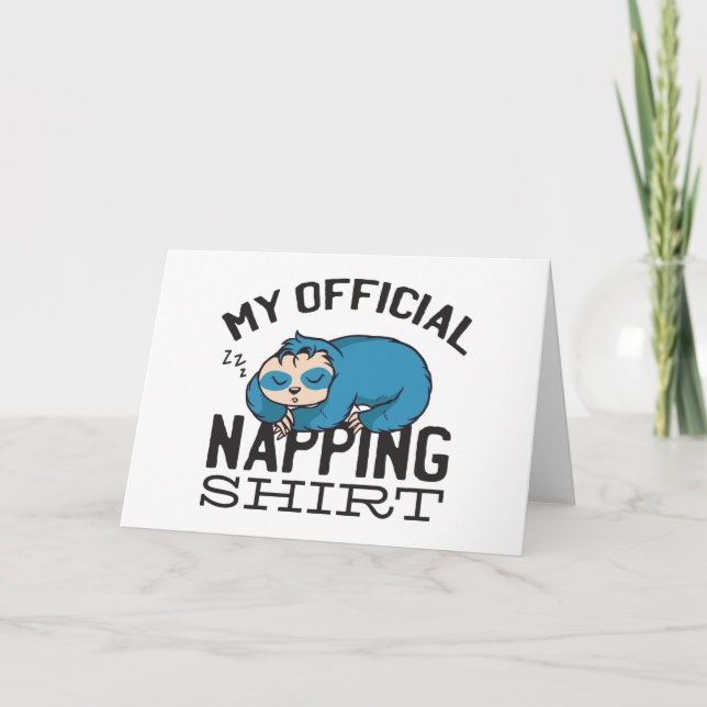 My official napping shirt - Lazy sleeping Sloth Card (Front)