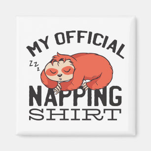 My official napping shirt - Lazy sleeping Sloth Magnet