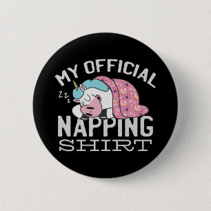My official napping shirt - Lazy sleeping Unicorn 6 Cm Round Badge