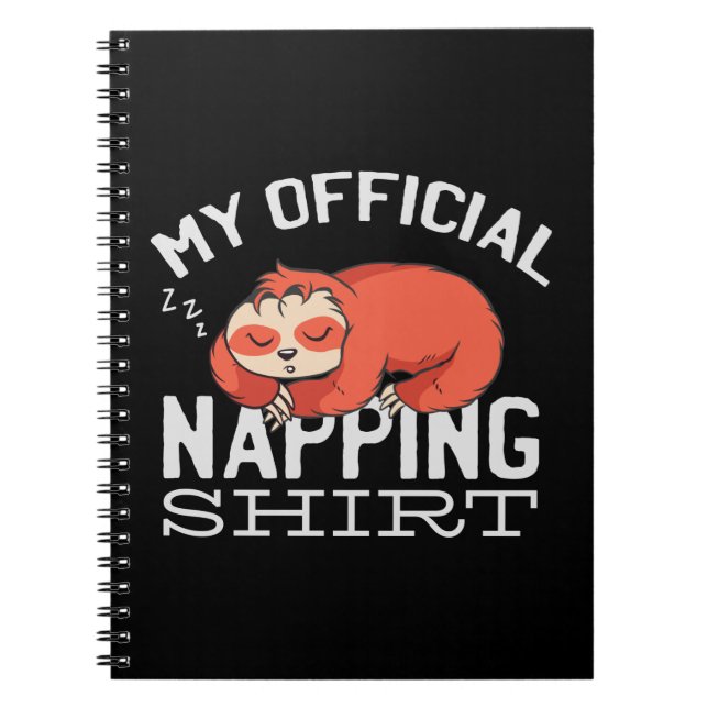 My official napping shirt Sloth Notebook (Front)