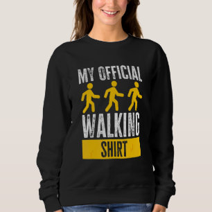 My Official Walking Dog Walking Trekking Hiking Sweatshirt