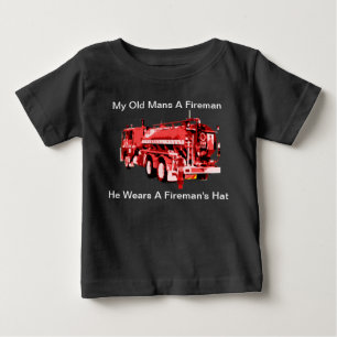 My Old Mans A Fireman, Baby T-Shirt