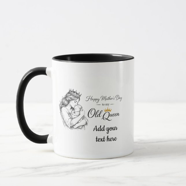 My Old Queen Personalized Mother’s Day Gift Mug (Left)