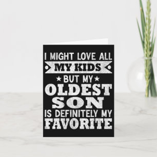 My Oldest Son Is My Favourite Child Funny Fathers Card