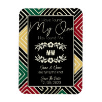 MY ONE Has Found Me Tribal African Wedding Magnet