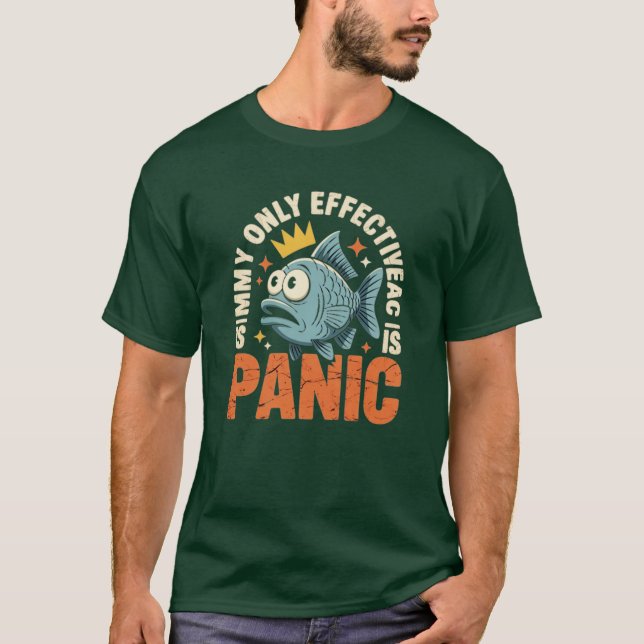 My Only Effective Attack Is Panic Panic Attack (2) T-Shirt (Front)