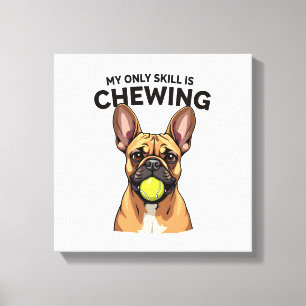 My Only Skill Is Chewing Vintage French Bulldog Te Canvas Print