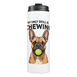 My Only Skill Is Chewing Vintage French Bulldog Te Thermal Tumbler