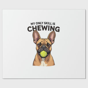 My Only Skill Is Chewing Vintage French Bulldog Te Wrapping Paper
