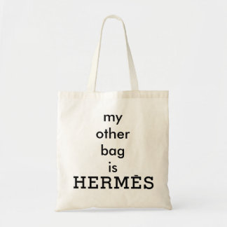 "My Other Bag is Hermès" Canvas Tote
