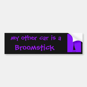 My other car is a Broomstick Bumper Sticker