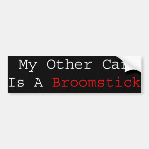 My Other Car Is A Broomstick Bumper Sticker