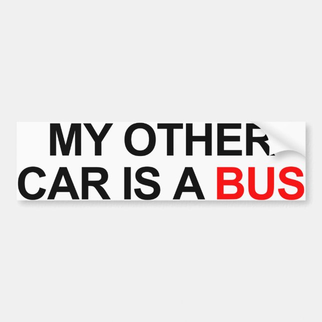 My Other Car Is A Bus Bumper Sticker (Front)