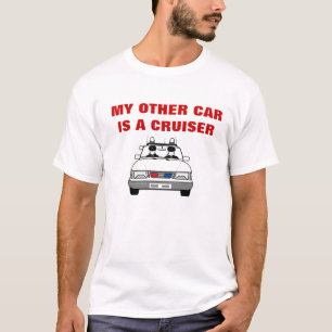 My other car is a cruiser. T-Shirt