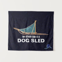My Other Car Is A Dog Sled - Alaska