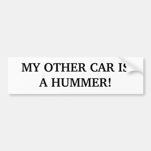 MY OTHER CAR IS A HUMMER! BUMPER STICKER (Front)