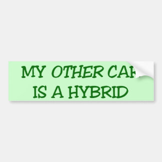 My Other Car Is A Hybrid Bumper Sticker