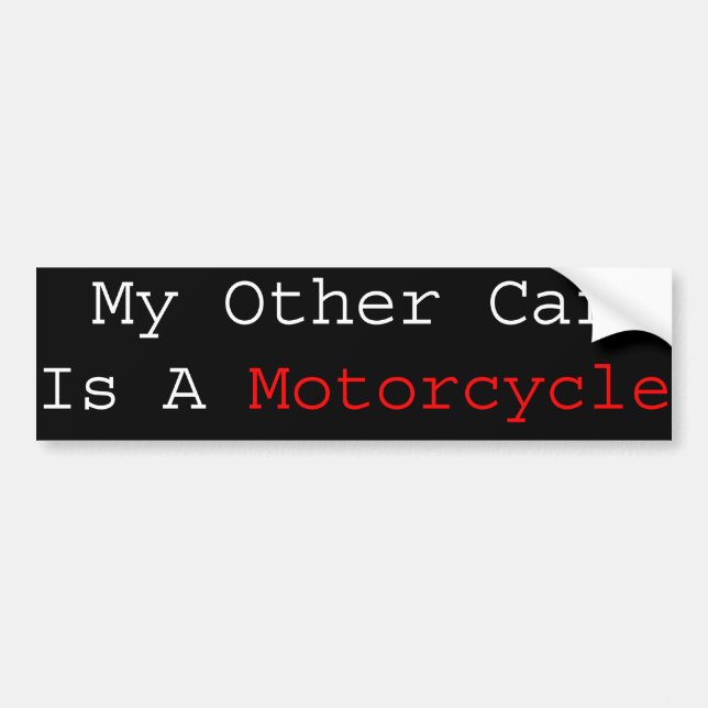My Other Car Is A Motorcycle Bumper Sticker (Front)