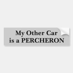 My Other Car Is A Percheron Bumper Sticker