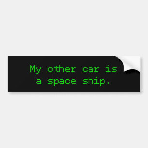 My Other Car Is A Space Ship Bumper Sticker