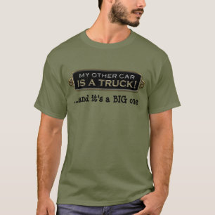 My Other Car Is A Truck TShirt