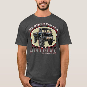 My other car is a UNIMOG T-Shirt