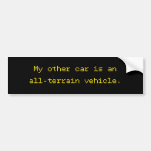 My Other Car Is An All-Terrain Vehicle Bumper Sticker