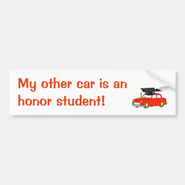 My other car is an honour student! bumper sticker (Front)