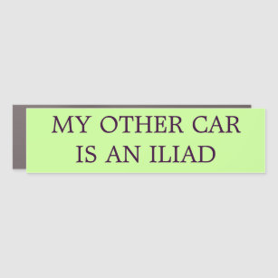 "My Other Car is An Iliad" Car Magnet