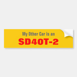 My Other Car is an, SD40T-2 Bumper Sticker