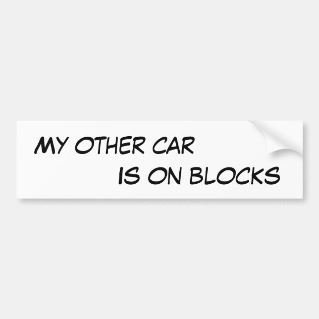 My other car is on blocks funny broken down bumper sticker (Front)