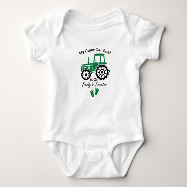 My Other Car Seat is On Daddy's Tractor Funny Farm Baby Bodysuit (Front)
