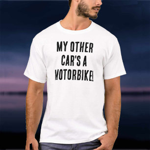 My Other Car's a Motorbike T-Shirt