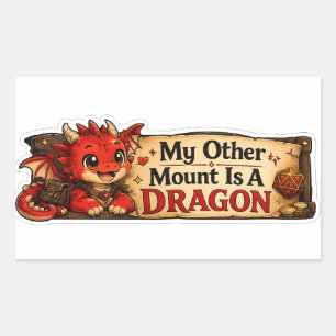 My Other Mount Is A Dragon Cute Baby Dragon  Rectangular Sticker