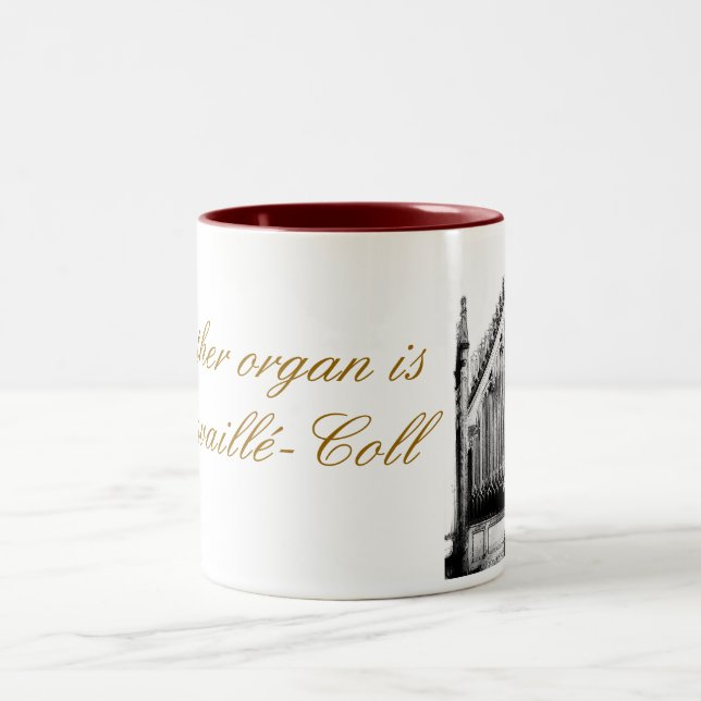 My other organ is a Cavaillé-Coll Two-Tone Coffee Mug (Center)
