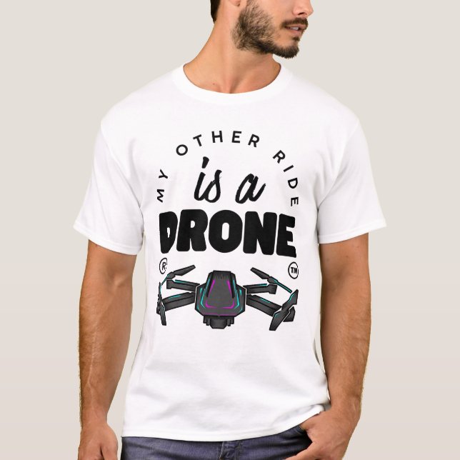 My other ride is a drone T-Shirt (Front)