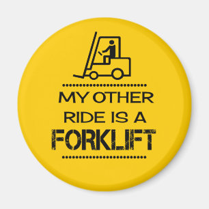 My other ride is a forklift magnet