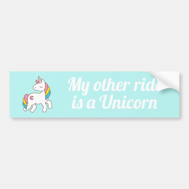 My other ride is a unicorn bumper sticker (Front)