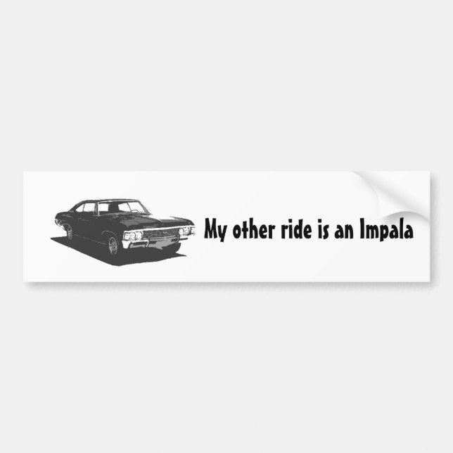 My other ride is an Impala Bumper Sticker (Front)