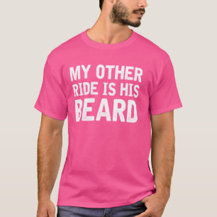 My Other Ride Is His Beard Funny Motorcycle Biker T-Shirt