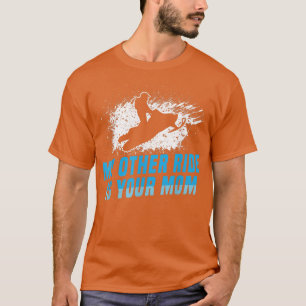 My Other Ride Is Your Mum Snowmobile Riding T-Shirt