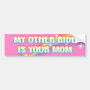 my other ride is your mum Sticker
