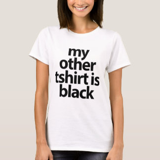 My other T is black T-Shirt