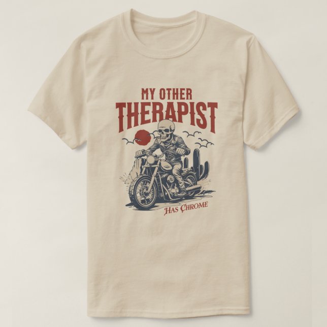My Other Therapist Has Chrome Funny Biker Skeleton T-Shirt (Design Front)