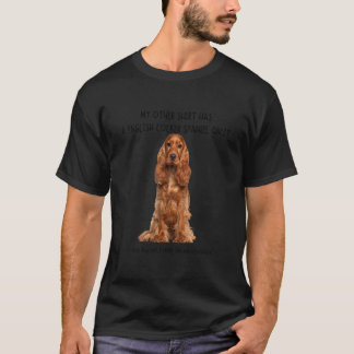 My Other Things Has A English Cocker Spaniel Dog O T-Shirt