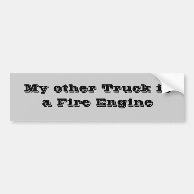 My other Truck isa Fire Engine Bumper Sticker (Front)