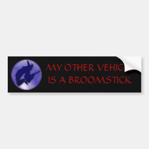 MY OTHER VEHICLE IS A BROOM BUMPER STICKER