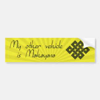 My Other Vehicle Is Mahayana Bumper Sticker